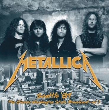 Metallica : Seattle '89 Volume 1